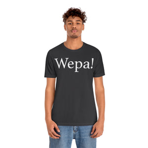 Wepa! Unisex T-shirt