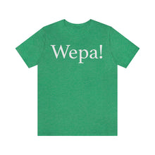 Load image into Gallery viewer, Wepa! Unisex T-shirt