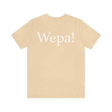 Load image into Gallery viewer, Wepa! Unisex T-shirt