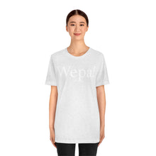 Load image into Gallery viewer, Wepa! Unisex T-shirt