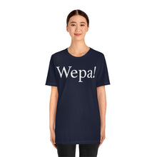 Load image into Gallery viewer, Wepa! Unisex T-shirt