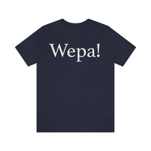 Load image into Gallery viewer, Wepa! Unisex T-shirt