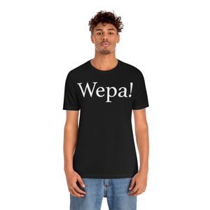 Wepa! Unisex T-shirt