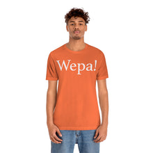 Load image into Gallery viewer, Wepa! Unisex T-shirt