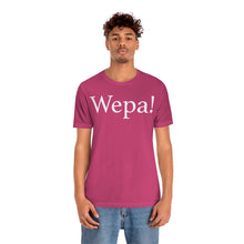 Load image into Gallery viewer, Wepa! Unisex T-shirt