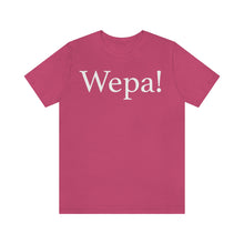 Load image into Gallery viewer, Wepa! Unisex T-shirt