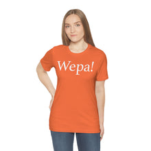 Load image into Gallery viewer, Wepa! Unisex T-shirt