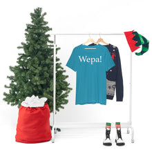 Load image into Gallery viewer, Wepa! Unisex T-shirt