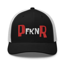 Load image into Gallery viewer, PfknR Trucker Hat